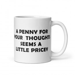 A Penny for Your Thoughts Mug